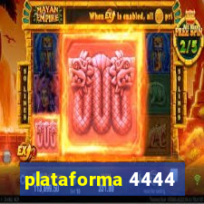 plataforma 4444